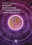 bitcoin-blockchain-y-tokenizacion-para-inquietos bitcoin-blockchain-y-tokenizacion-para-inquietos