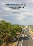 diseno-geometrico-de-viales-y-trazado-de-carreteras-para-tecnicos-de-formacion-profesional diseno-geometrico-de-viales-y-trazado-de-carreteras-para-tecnicos-de-formacion-profesional